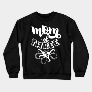 Mom Of Three Mothers Day Gift Crewneck Sweatshirt